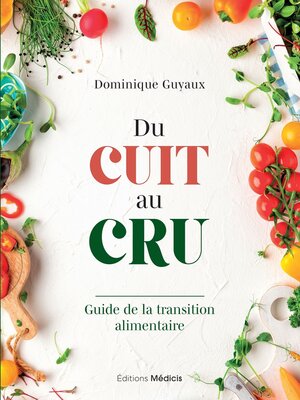 cover image of Du cuit au cru--Guide de la transition alimentaire